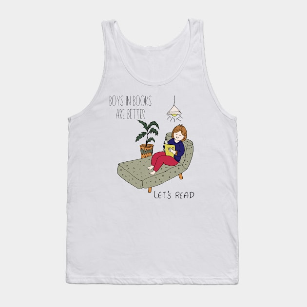 Boys in books are better so read Tank Top by HAVE SOME FUN